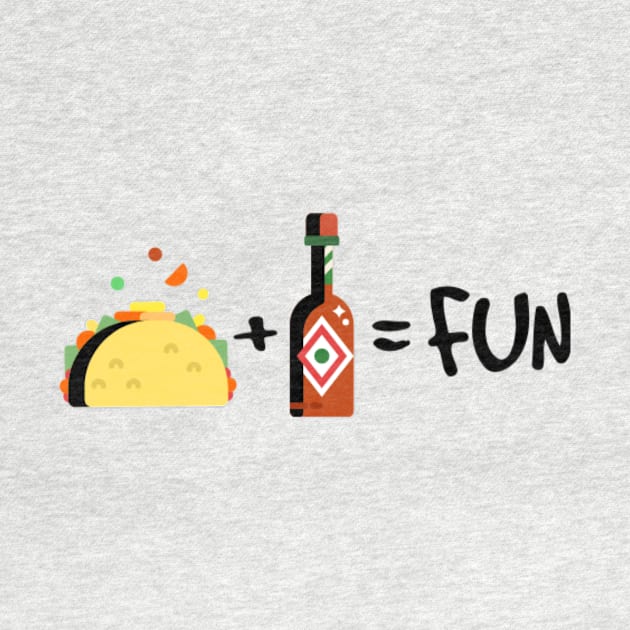 Taco + Hot Sauce = Fun by Equals Fun